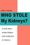 Who Stole My Kidneys?