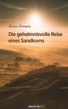 Die geheimnisvolle Reise eines Sandkorns