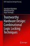 Trustworthy Hardware Design: Combinational Logic Locking Techniques