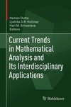 Current Trends in Mathematical Analysis and Its Interdisciplinary Applications