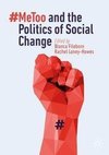 #MeToo and the Politics of Social Change