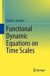 Functional Dynamic Equations on Time Scales