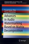 Advances in Audio Watermarking Based on Matrix Decomposition