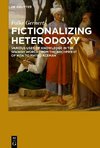 Fictionalizing heterodoxy