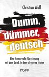 Dumm, dümmer, deutsch