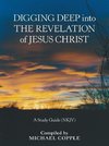 Digging Deep into the Revelation of Jesus Christ