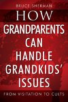 How Grandparents Can Handle Grandkids' Issues