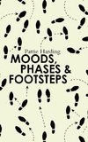 Moods, Phases & Footsteps