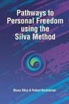 Pathways to Personal Freedom Using the Silva Method