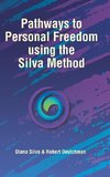 Pathways to Personal Freedom Using the Silva Method