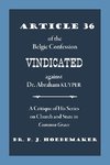 Article 36 of the Belgic Confession Vindicated against Dr. Abraham Kuyper