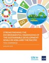 Strengthening the Environmental Dimensions of the Sustainable Development Goals in Asia and the Pacific