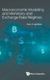 Macroeconomic Modelling and Monetary and Exchange Rate Regimes