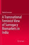 A Transnational Feminist View of Surrogacy Biomarkets in India