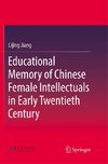 Educational Memory of Chinese Female Intellectuals in Early Twentieth Century