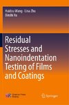 Residual Stresses and Nanoindentation Testing of Films and Coatings