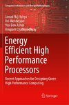 Energy Efficient High Performance Processors