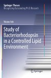 Study of Bacteriorhodopsin in a Controlled Lipid Environment