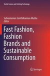 Fast Fashion, Fashion Brands and Sustainable Consumption