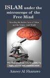 ISLAM UNDER THE MICROSCOPE OF THE FREE MIND