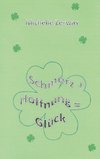 Schmerz + Hoffnung = Glück