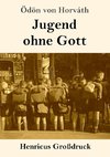 Jugend ohne Gott (Großdruck)