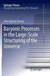 Baryonic Processes in the Large-Scale Structuring of the Universe