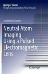 Neutral Atom Imaging Using a Pulsed Electromagnetic Lens