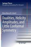 Dualities, Helicity Amplitudes, and Little Conformal Symmetry