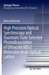 High Precision Optical Spectroscopy and Quantum State Selected Photodissociation of Ultracold 88Sr2 Molecules in an Optical Lattice