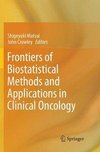 Frontiers of Biostatistical Methods and Applications in Clinical Oncology