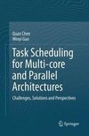 Task Scheduling for Multi-core and Parallel Architectures