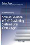 Secular Evolution of Self-Gravitating Systems Over Cosmic Age