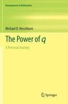 The Power of q