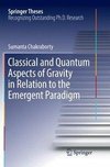 Classical and Quantum Aspects of Gravity in Relation to the Emergent Paradigm