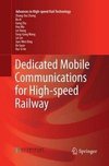 Dedicated Mobile Communications for High-speed Railway