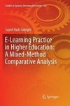 E-Learning Practice in Higher Education: A Mixed-Method Comparative Analysis