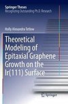 Theoretical Modeling of Epitaxial Graphene Growth on the Ir(111) Surface