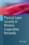 Physical Layer Security in Wireless Cooperative Networks