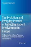 The Evolution and Everyday Practice of Collective Patient Involvement in Europe