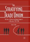 The Stratifying Trade Union