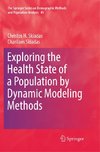 Exploring the Health State of a Population by Dynamic Modeling Methods