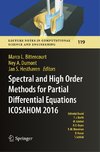 Spectral and High Order Methods for Partial Differential Equations  ICOSAHOM 2016