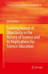 Evolving Nature of Objectivity in the History of Science and its Implications for Science Education