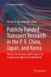 Publicly Funded Transport Research in the P. R. China, Japan, and Korea