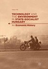 Technology and the Environment in State-Socialist Hungary