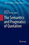 The Semantics and Pragmatics of Quotation