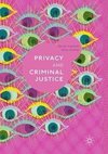 Privacy and Criminal Justice