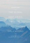 The Global Debt Crisis and Its Socioeconomic Implications