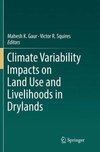 Climate Variability Impacts on Land Use and Livelihoods in Drylands